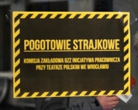 The sign says: "Strike alert. Workplace Committee of the Workers' Initiative Union at the Polski Theatre in Wrocław"